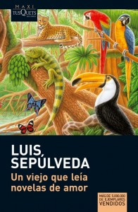 Un viejo que leía novelas de amor. Luis Sepúlveda. Portada del libro: Un viejo que leía novelas de amor. Compra en Imosver.com
