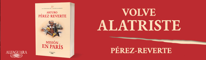 PREZ-REVERTE | ALATRISTE 2025